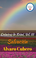 Crónicas de Koiné, Vol. III