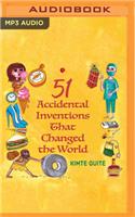 51 Accidental Inventions That Changed the World