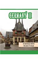 Germany II: 25 Grayscale Photos For Adult To Color (Grayscale Adult Coloring Book of Cities, Coloring Books for Grown-Ups)