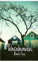 Rosehaven: Book One(1 Rosehaven)