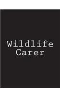 Wildlife Carer: Notebook Large Size 8.5 x 11 Ruled 150 Pages