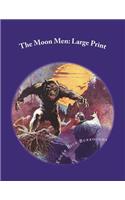 The Moon Men: Large Print