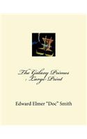 The Galaxy Primes: Large Print