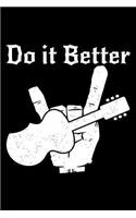 Do It Better: Blank Lined Journal to Write in - Ruled Writing Notebook