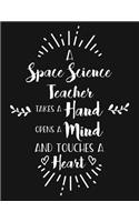A Space Science Teacher Takes a Hand Opens a Mind and Touches a Heart