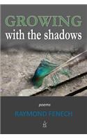 Growing with the Shadows