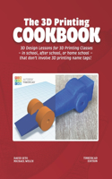 3D Printing Cookbook