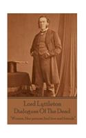 Sir George Lyttleton - Dialogues Of The Dead: "Women, like princes, find few real friends"