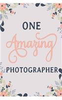 One Amazing Photographer: Photographer Notebook Photographer Journal Photographer Workbook Photographer Memories Journal