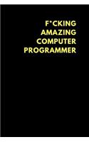 F*cking Amazing Computer Programmer