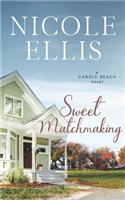 Sweet Matchmaking: A Candle Beach Sweet Romance (Book 6)