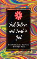 Just Believe and Trust in God
