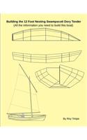 Building the 12 Foot Nesting Swampscott Dory Tender