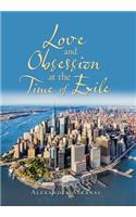 Love and Obsession at the Time of Exile