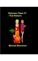 Victorian Tale 37 - The Reborn.