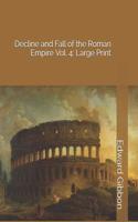 Decline and Fall of the Roman Empire Vol. 4: Large Print