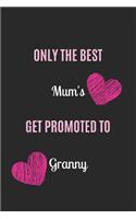 Only the Best Mum's Get Promoted to Granny