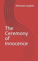 Ceremony of Innocence