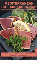 Mediterranean Diet Cookbook 2021