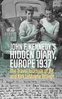 John F. Kennedy's Hidden Diary, Europe 1937