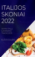 Italijos Skoniai 2022