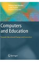 Computers and Education: Towards Educational Change and Innovation