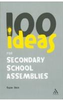 100 Ideas For Secondary School Assemblies