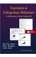 Experiments in Undergraduate Mathematics: A Mathematica-Based Approach