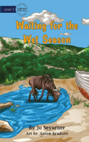 Waiting For The Wet Season