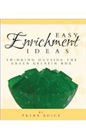 Easy Enrichment Ideas