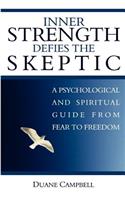 Inner Strength Defies the Skeptic