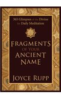 Fragments of Your Ancient Name