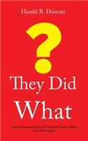 They Did What?