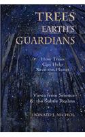 Trees, Earth's Guardians