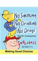 No Smoking, No Drinking, No Drugs