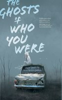 Ghosts of Who You Were