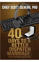 40 Days to a Better 911 Dispatcher Marriage