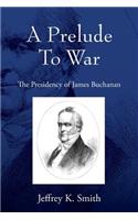 A Prelude To War