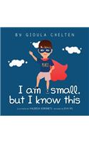 I am small but I know this