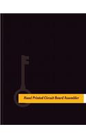 Hand Printed Circuit Board Assembler Work Log