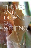 The Ups and Downs of Writing