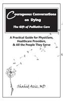 Courageous Conversations on Dying - The Gift of Palliative Care