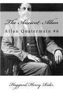 The Ancient Allan: Allan Quatermain #6