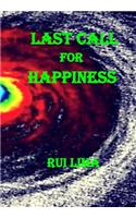 Last Call For Happiness