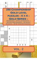 250 Championship Gold Level Puzzles - 6 X 6 - Gold Series - Vol. 2: 50 Diagonal + 50 Killer Diagonal + 50 Even-Odd Diagonal + 50 Hikaku Diagonal + 50 Skyscraper Diagonal. Book for Your Mood.