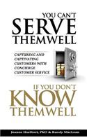You Can't Serve Them Well If You Don't Know Them Well