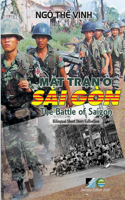 M&#7863;t Tr&#7853;n &#7902; Sài Gòn / The Battle Of Saigon - Bilingual (Vietnamese/English) - Second Edition