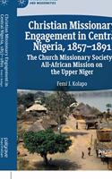 Christian Missionary Engagement in Central Nigeria, 1857-1891