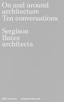 On and Around Architecture: Ten Conversations. Sergison Bates Architects