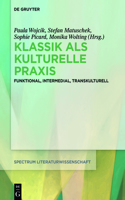 Klassik ALS Kulturelle PRAXIS